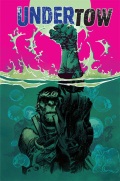 Комикс Undertow в подробностях